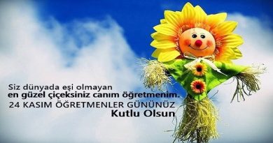 24 Kasım Öğretmenler günü İçin Özel Sözler 24 Kasım Öğretmenler günü İçin Özel Sözler